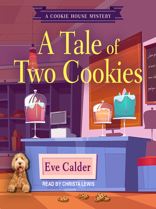 Title details for A Tale of Two Cookies by Eve Calder - Available